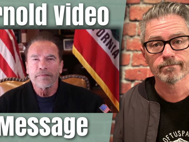Arnold’s Video Message [VIDEO]