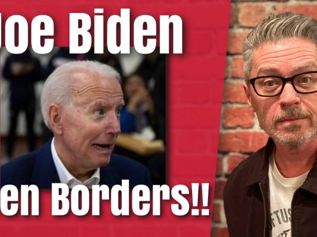 Joe Biden’s Open Borders! [VIDEO]