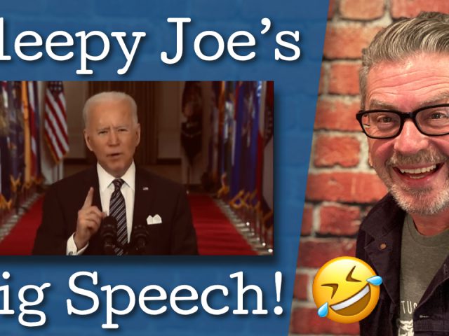 Sleepy Joe’s Big Speech!