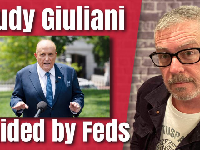 Rudy Giuliani Raided by the Feds. Ohhh, the Timing!