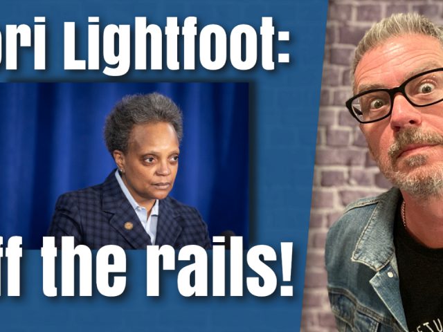 Lori Lightfoot: Off the Rails