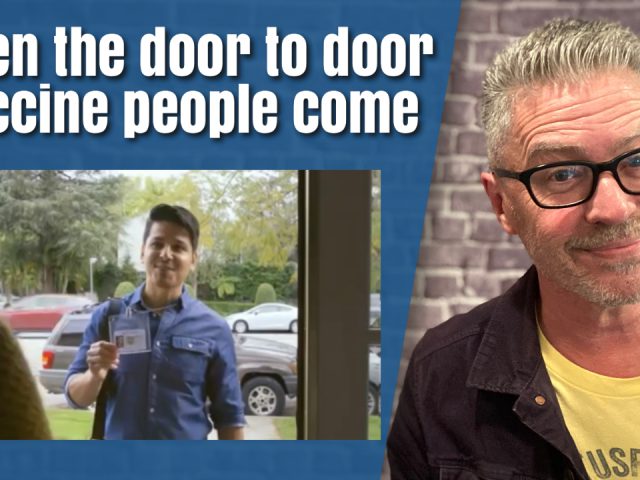 When the Door-to-Door Vaccine People Come
