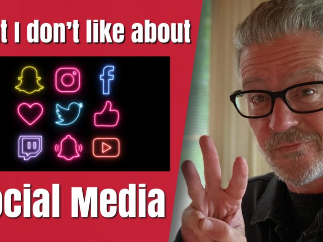 What I Don’t Like about Social Media