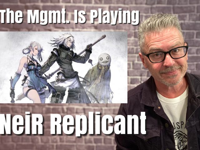 Nier Replicant Streaming with The Mgmt — Part 2! Oh, Goodness!