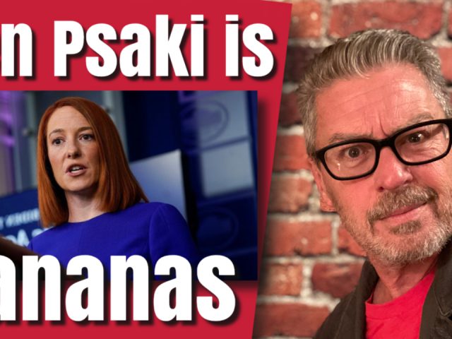 Jen Psaki Is BANANAS!