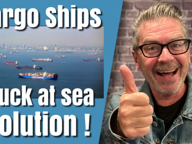 Cargo Ships Stuck at Sea. Solution!