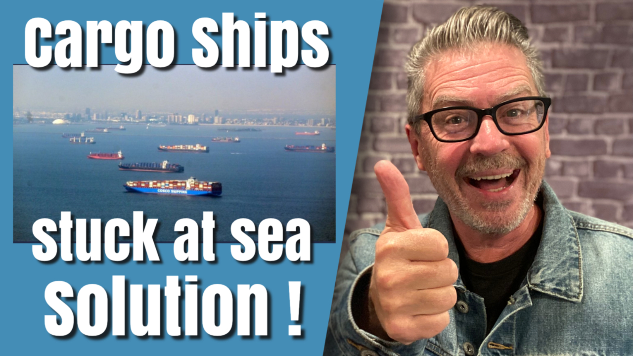 Cargo Ships Stuck at Sea. Solution!
