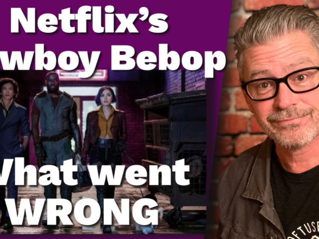 Netflix’s ‘Cowboy Bebop:’ What Went Wrong