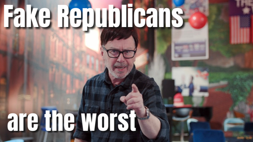 Fake Republicans Are the Worst