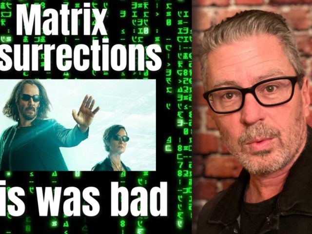 ‘The Matrix Resurrections’ – This Was Bad
