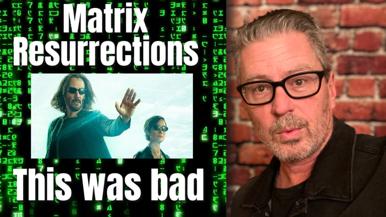 ‘The Matrix Resurrections’ – This Was Bad