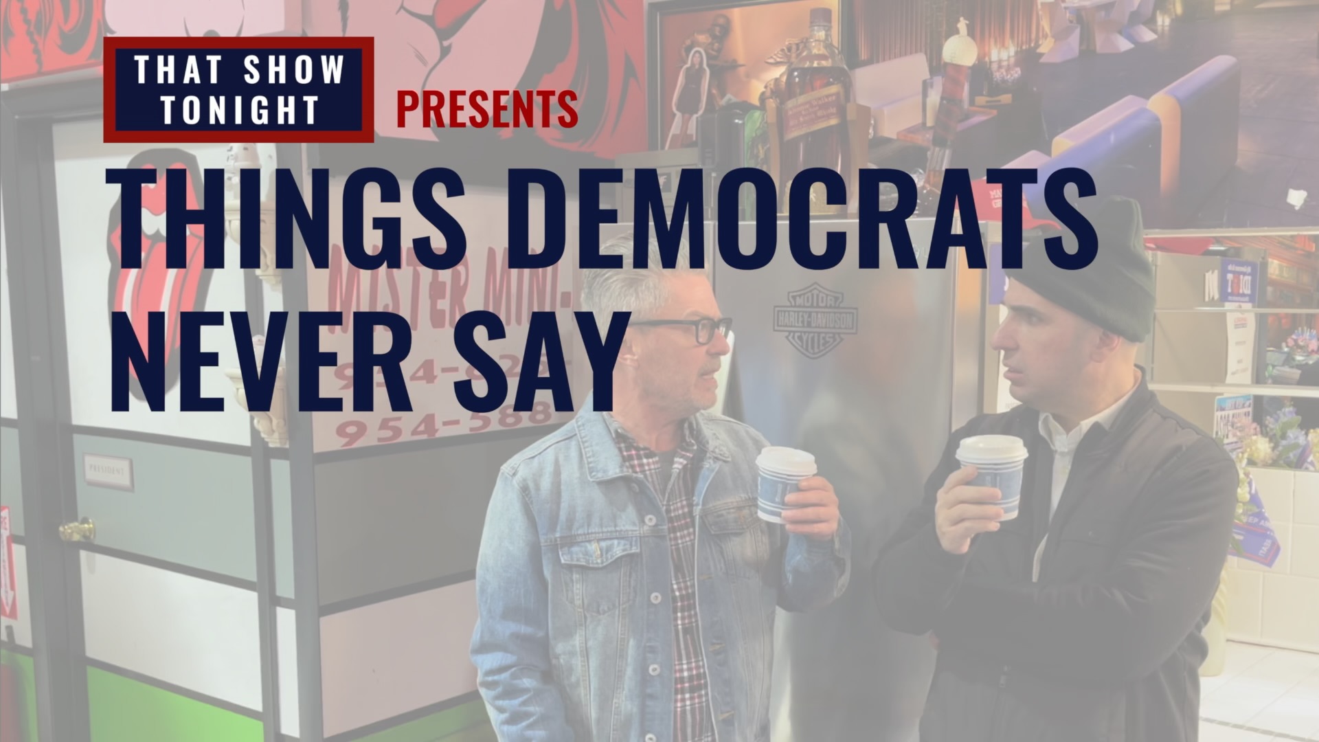 “Things Democrats Never Say” from That Show Tonight