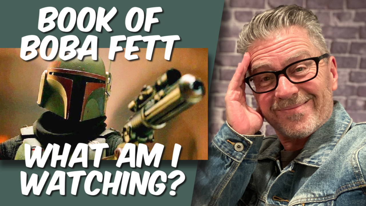 The Book of Boba Fett – What am I watching?