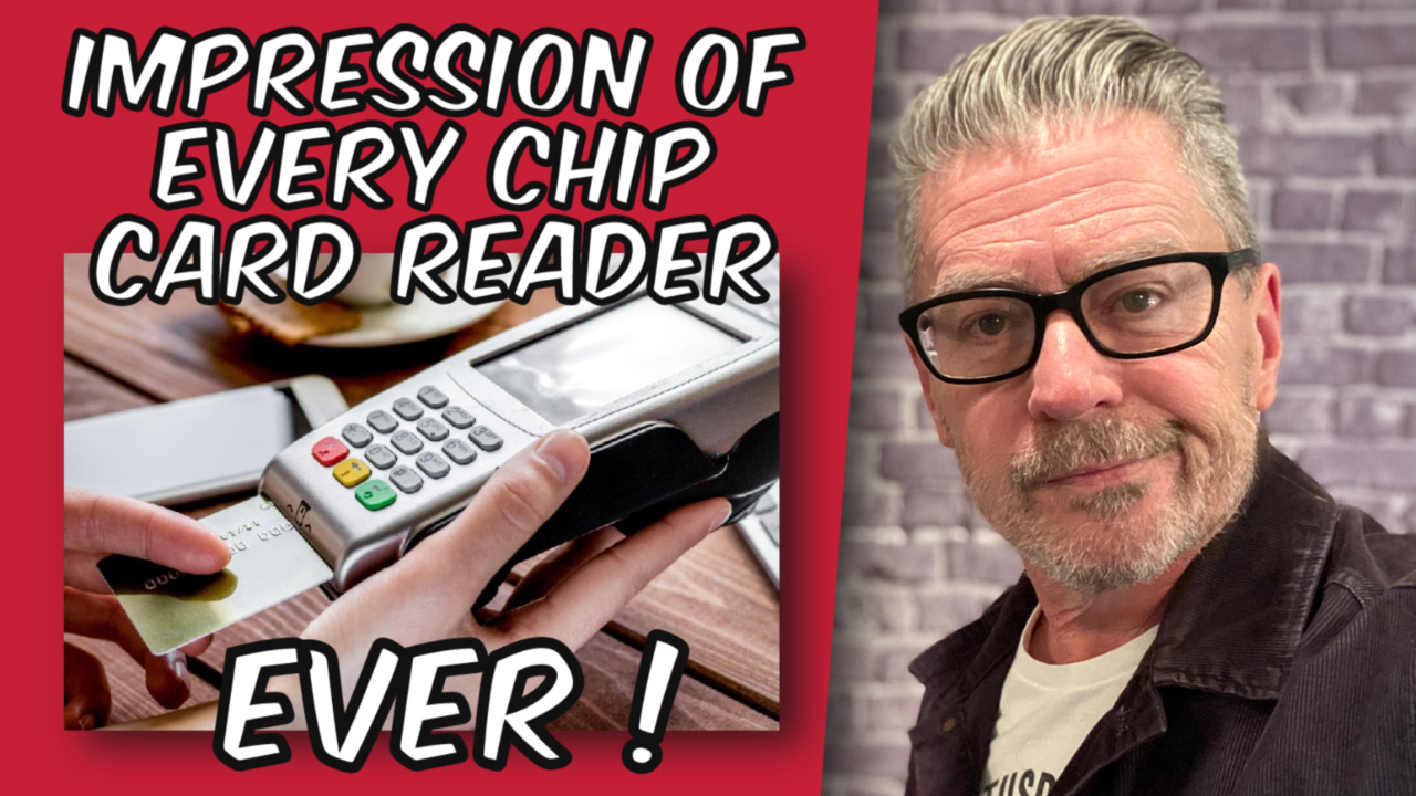 Impression of Every Chip Card Reader Ever