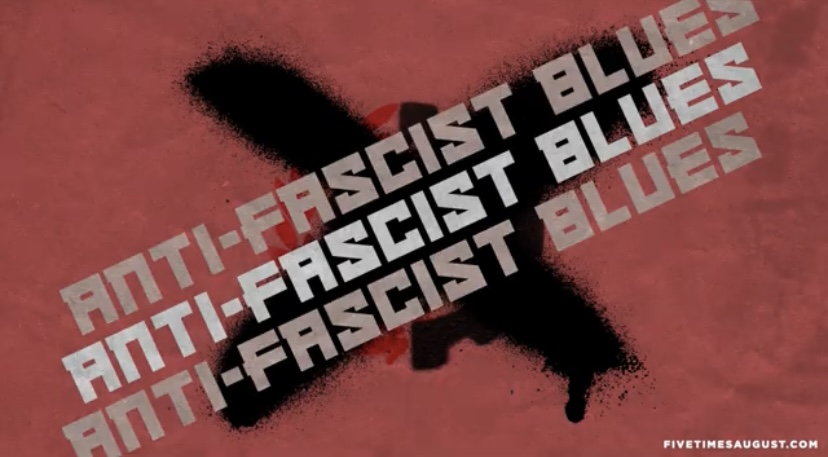 New Music From Five Times August: Anti-Fascist Blues