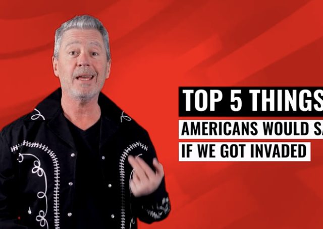 That Show Tonight – Top 5 Things Americans Would Say if We Got Invaded