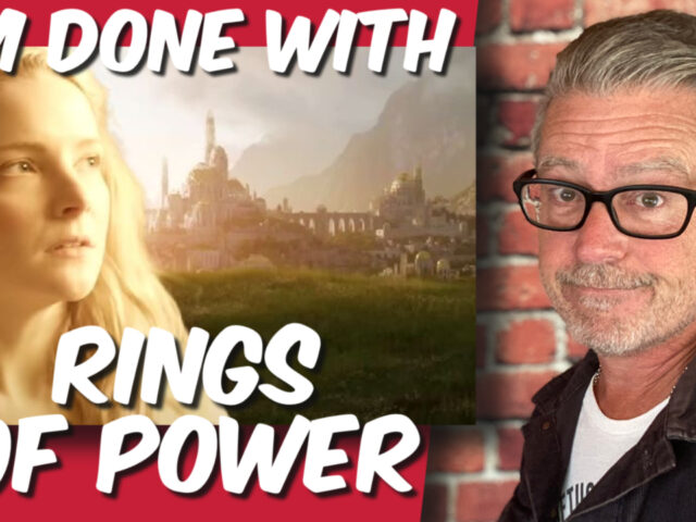 I’m done with Rings of Power. (video)