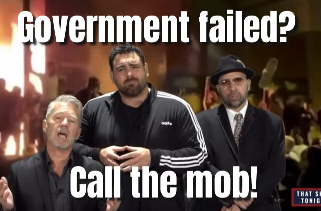 Has your government failed you? Call the mob! (New video from That Show Tonight)