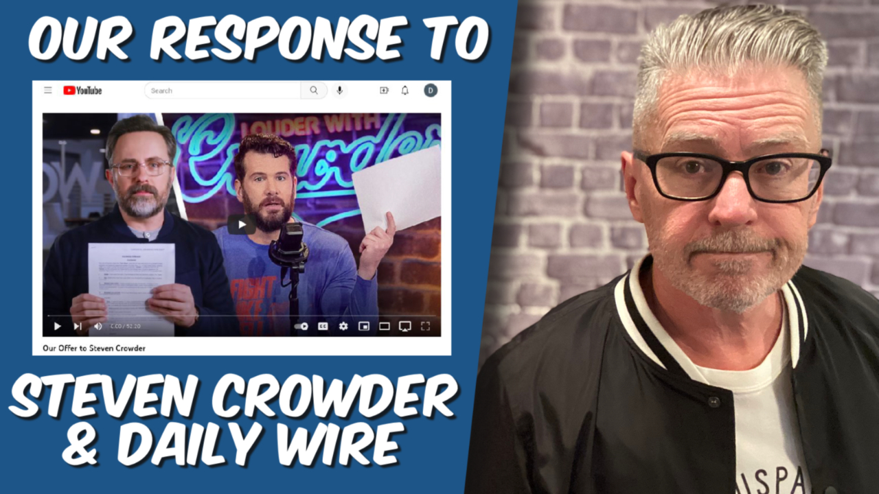 Our response to Steven Crowder and Daily Wire.