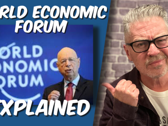 What IS the World Economic Forum? We’ll explain.