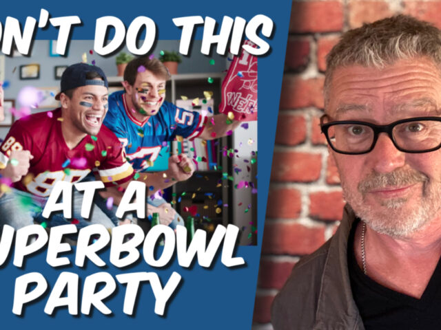 What not to do at a Super Bowl party.