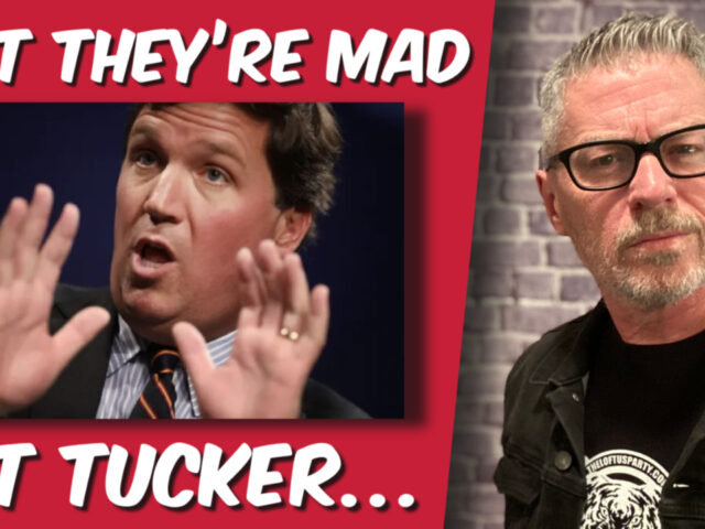 …but they’re mad at Tucker.