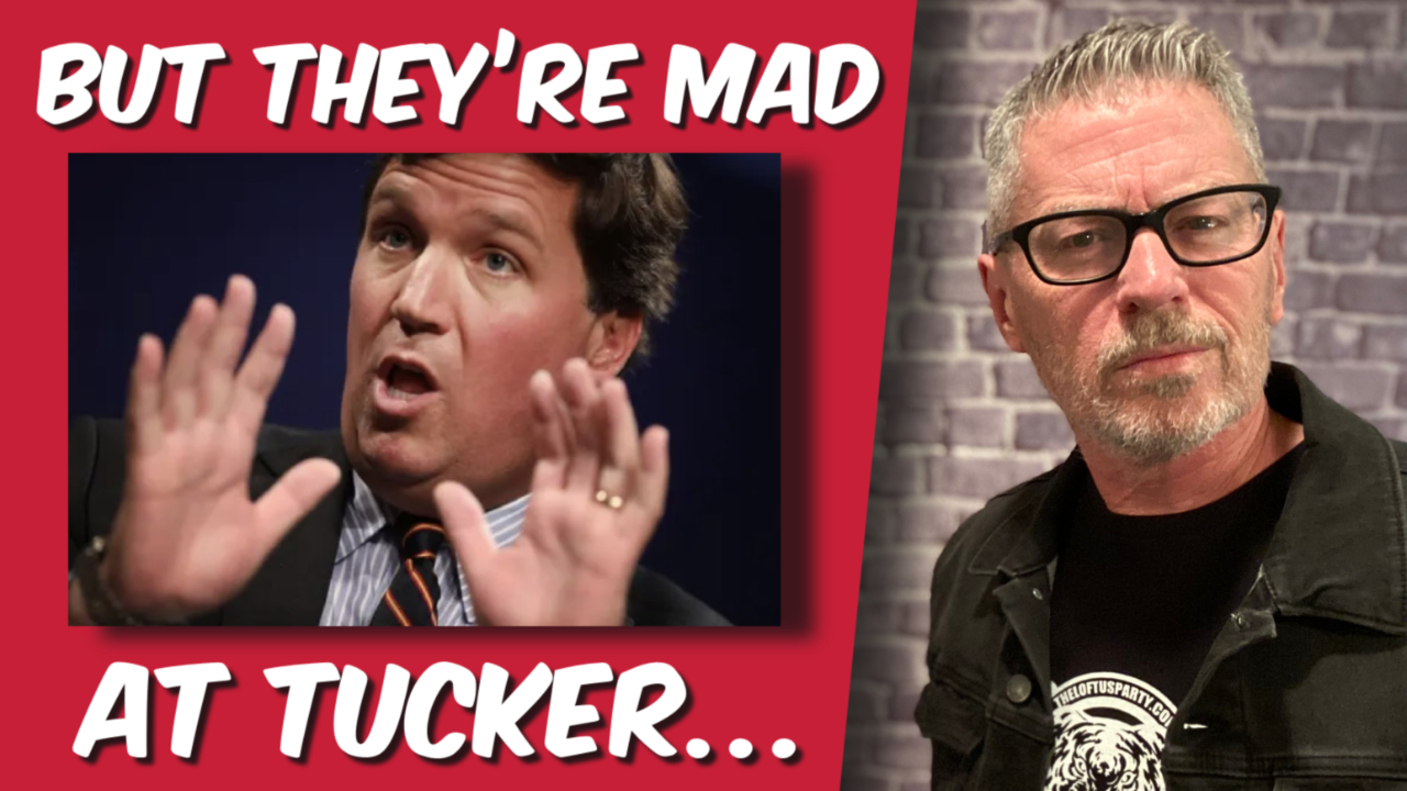 …but they’re mad at Tucker.