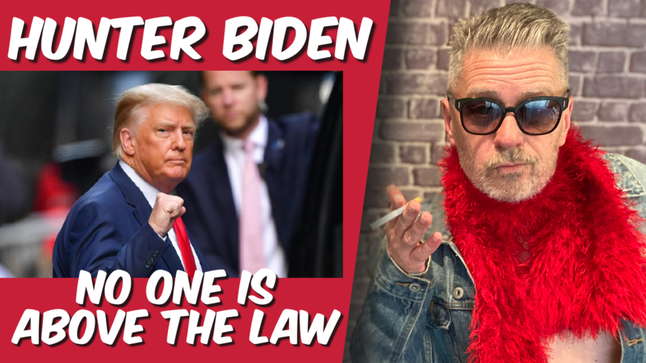 Hunter Biden: No one is above the law. (Video)