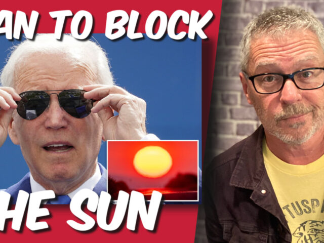 Next up for Joe? A plan to block out the sun. (video)