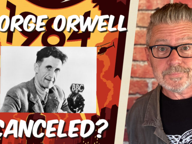 Canceling George Orwell? (video)