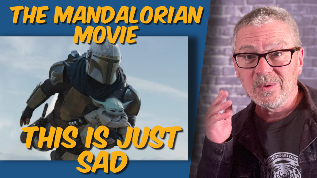 Disney Star Wars Desperation – The Mandalorian Movie.
