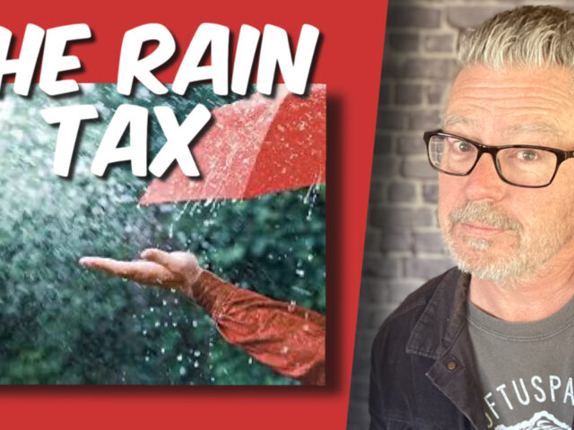The Rain Tax is all too real. (video)