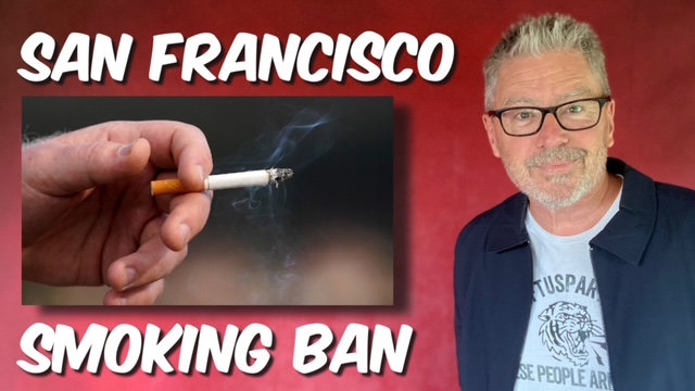 San Fran Smoking Ban!