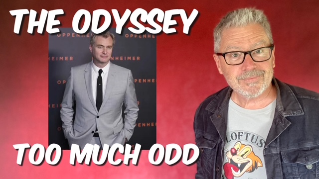 The Odyssey: Too much odd.
