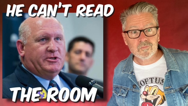 He can’t read the room!